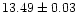 $13.49\pm0.03$