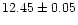 $12.45\pm0.05$
