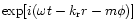 $\exp [i(\omega t-k_{\rm r} r-m\phi)]$