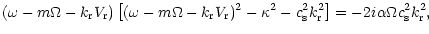 $\displaystyle (\omega-m\Omega-k_{\rm r}V_{\rm r}) \left[ (\omega-m\Omega-k_{\rm...
...a^2-c_{\rm s}^2 k_{\rm r}^2 \right] = -2i\alpha \Omega c_{\rm s}^2 k_{\rm r}^2,$