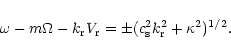 \begin{displaymath}\omega-m\Omega-k_{\rm r}V_{\rm r} = \pm (c_{\rm s}^2 k_{\rm r}^2+\kappa^2)^{1/2}.
\end{displaymath}