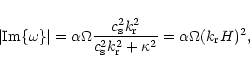 \begin{displaymath}\left\vert {\rm Im} \{\omega\} \right\vert = \alpha \Omega {{...
... s}^2 k_{\rm r}^2+\kappa^2}}
= \alpha \Omega (k_{\rm r} H)^2,
\end{displaymath}