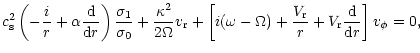 $\displaystyle c_{\rm s}^2 \left(-{i \over r}+\alpha{{\rm d} \over {{\rm d} r}}\...
...a)+{V_{\rm r} \over r}+V_{\rm r}{{\rm d} \over {{\rm d} r}} \right]
v_\phi = 0,$