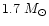 $1.7~M_{\odot}$