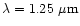 $\lambda=1.25~\mu{\rm m}$