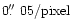 $0\hbox{$.\!\!^{\prime\prime}$ }05/{\rm pixel}$