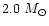 $2.0~M_{\odot}$