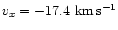 $v_x = -17.4~{\rm km\,s^{-1}}$