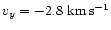 $v_y = -2.8~{\rm km\,s^{-1}}$