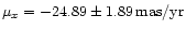 $\mu_x = -24.89 \pm 1.89\,{\rm mas/yr}$