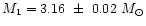 $M_1 = 3.16\ \pm\ 0.02~M_{\odot}$