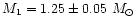 $M_1 = 1.25 \pm 0.05~M_{\odot}$