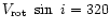 $V_{\rm rot}~\sin~i=320$