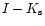 $I-K_{\rm s}$