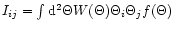 $I_{ij} = \int {\rm d}^2\Theta
W(\Theta)\Theta_i\Theta_jf(\Theta)$