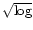 $\sqrt{\log}$