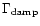 $\Gamma_{\rm damp}$