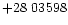 $+28\ 03598$