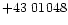 $+43\ 01048$