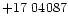 $+17\ 04087$