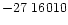 $-27\ 16010$
