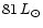 $81\,L_\odot$