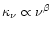 $\kappa_\nu\propto\nu^\beta$