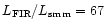 $L_{{\rm FIR}}/L_{{\rm smm}} = 67$
