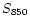 $S_{\rm 850}$