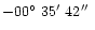 $-00\hbox{$^\circ$ }35\hbox{$^\prime$ }42\hbox{$^{\prime\prime}$ }$