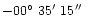 $-00\hbox{$^\circ$ }35\hbox{$^\prime$ }15\hbox{$^{\prime\prime}$ }$