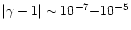 $\vert\gamma-1\vert\sim10^{-7}{-}10^{-5}$