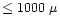 $\le1000~\mu$