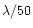 $\lambda/50$