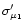 $\sigma^{\prime}_{\mu_1}$