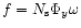 $f=N_{\rm s}\Phi_y\omega$