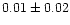 $0.01\pm0.02$