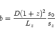 \begin{displaymath}b = {D (1+z)^2 \over L_z} {s_0 \over s_z}\end{displaymath}