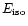 $E_{\rm iso}$