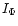 $I_{\Phi}$