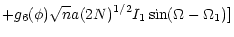 $\displaystyle +g_6(\phi) \sqrt{n} a (2 N)^{1/2} I_1
\sin(\Omega-\Omega_1) ]$