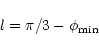 \begin{displaymath}l=\pi/3-\phi_{\rm min}
\end{displaymath}
