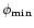 $\phi_{\rm min}$