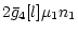 $\displaystyle 2 \bar{g}_4[l] \mu_1 n_1$