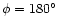 $\phi =180^{\circ }$
