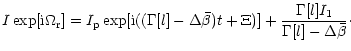 $\displaystyle I \exp[{\rm i}\Omega_{\rm r}] = I_{\rm p} \exp[{\rm i}
((\Gamma[l...
...lta\bar{\beta}) t+\Xi)] +\frac{\Gamma[l] I_1}{\Gamma[l]-\Delta\bar{\beta}}\cdot$
