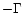 $-\Gamma$