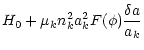 $\displaystyle H_0+ \mu_k n_k^2 a_k^2 F(\phi) \frac{\delta a}{a_k}$
