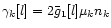 $\gamma_k[l]=2 \bar{g}_1[l] \mu_k n_k$