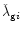 $\check{\lambda}_{{\rm g} i}$